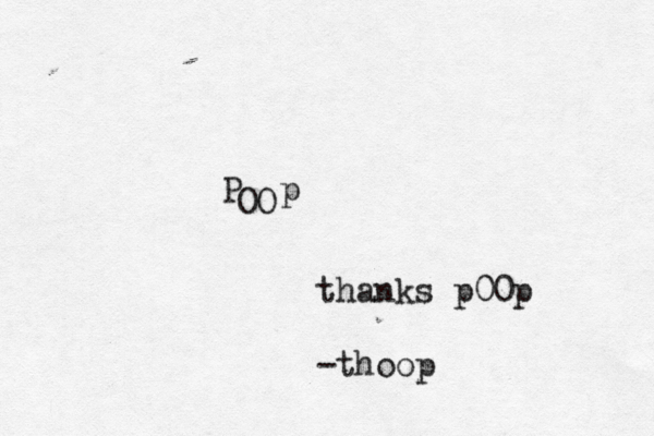 P thanks p00p -thoo