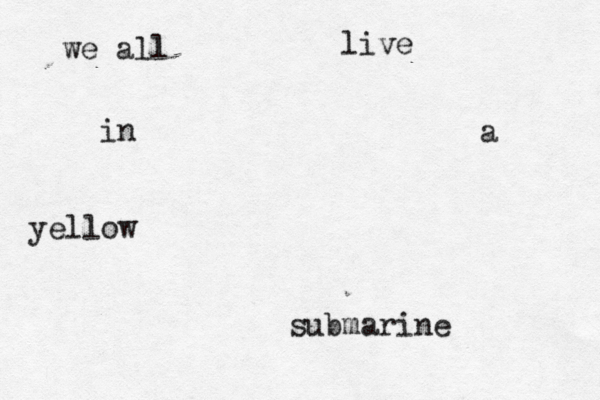 we all live in a yellow submarin