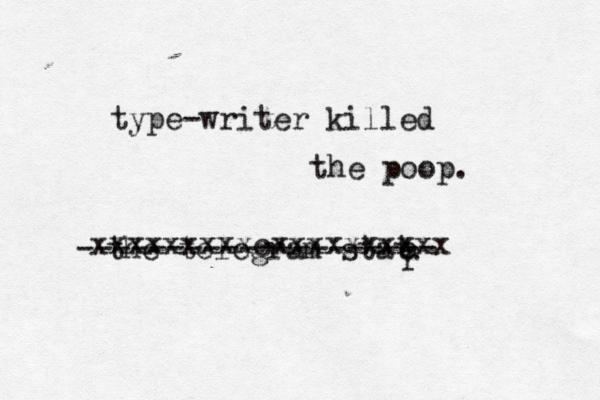 type-writer killed the telegram stat e xxxxxxxxxcxxxxxxxxxx the poop. -------------------