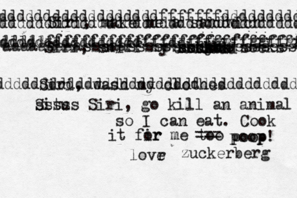 Siri, make me a sandwich Siri, sniff my socjs k kkkkkk ssdsds socks ddddddd Siri, wash my clothes Situ sssss Siri, go kill an animal so I can eat. Cook it fir or me too lovr e zuckerberg aaaaaaaaasssaasssssssssssssssssssw dddddfffffffffffffffffffggffggffggg ddddddddddddddddfffddfffffffffffffddd dddddddddddddddddddfffffffdddddddddd ddddddddddddddddddddddddddddddddddd ddddddddddddddddddddddddddddddddddd === poop poop!