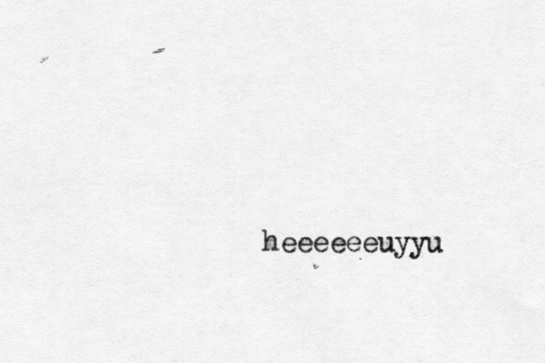 heeeeeeuyy