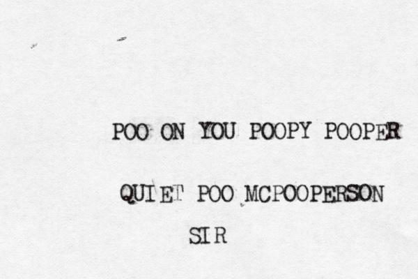 POO ON YOU POOPY POOPER Q UIET POO MCPOOPERSON SI