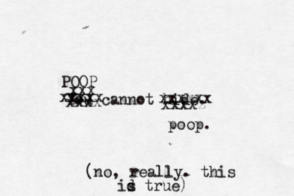 You cannot hide xxxx xxx xxxxx POOP xxxxz xxxxxx poop. (no, really. this id true s 