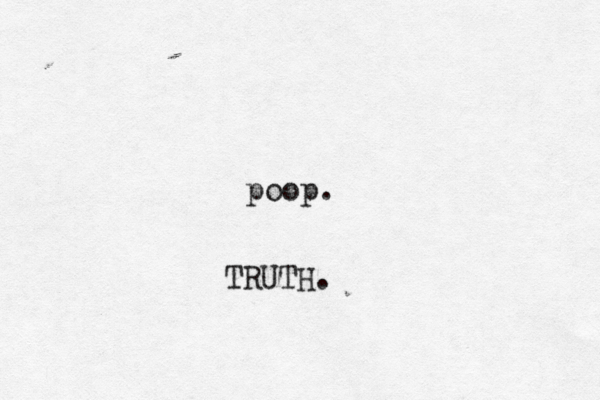poop TRUTH
