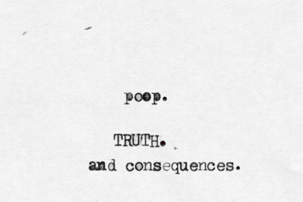 poop TRUT and consequences