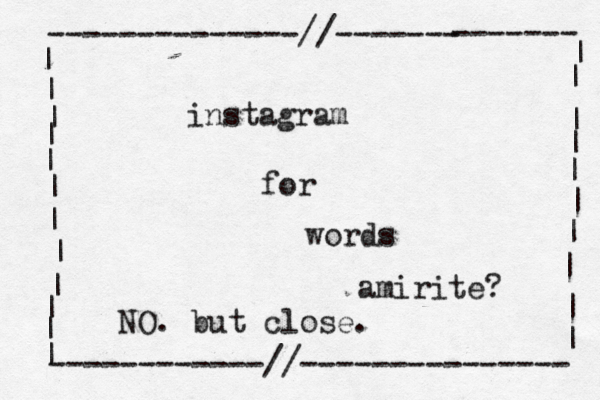 --------------//------- ------- | | | | | | | | | | | | ------------//--------------- | | | | | | | | | | instagram for words amirite NO. but close