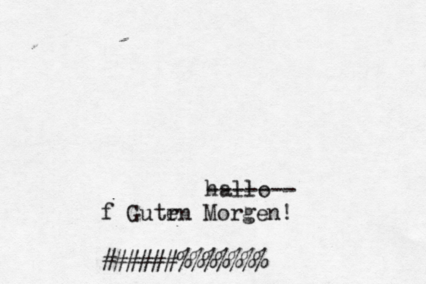 hallo ------- f Gutrn e Morgen! ######%%%%%%%