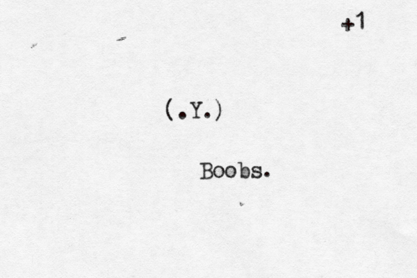 (.Y.) Boobs. < +1