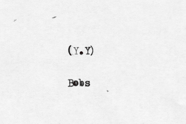 (Y.Y) Bob
