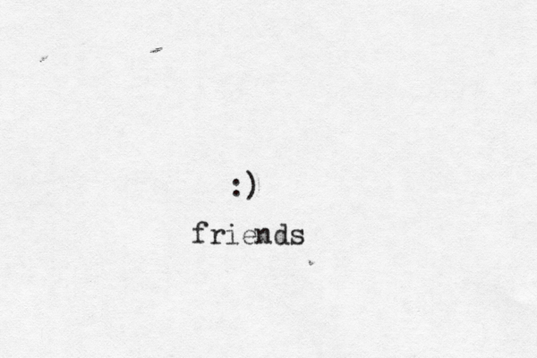 :) friend