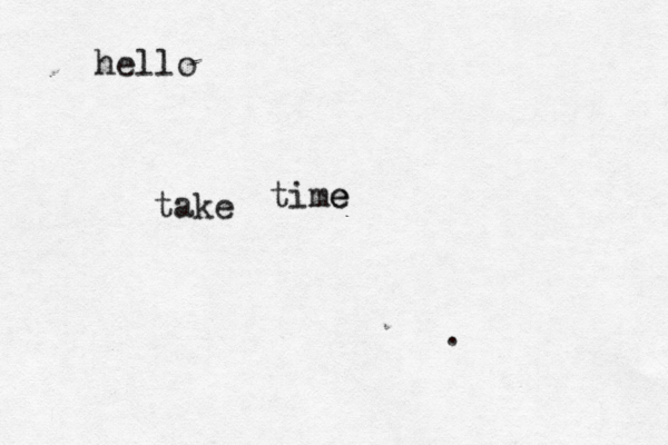 hello time e . take