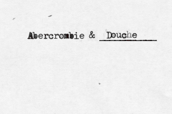 Abercrombie & __________ Douche