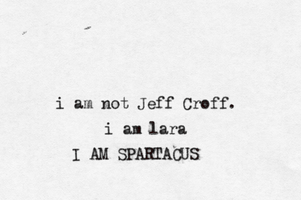 i am not Jeff Croff i am la I AM SPARTACU