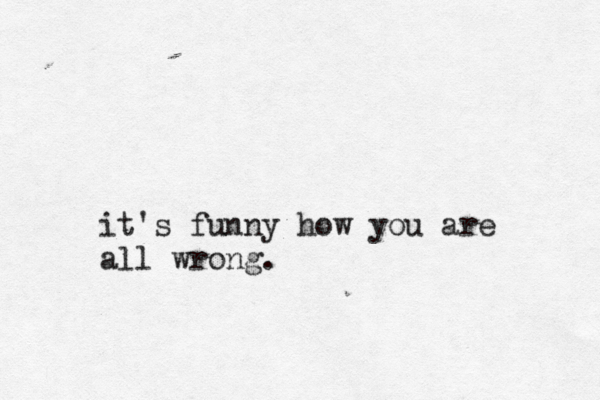it's funny how you are all wrong