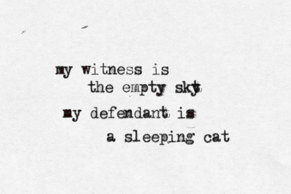 my witness is the empty skt my defendant is a sleeping ca