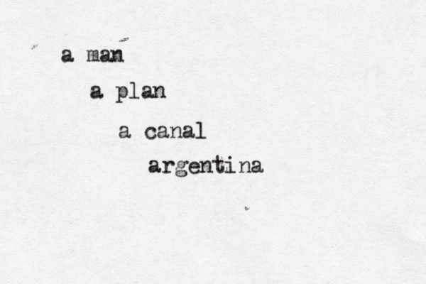 a man a plan a canal argentina