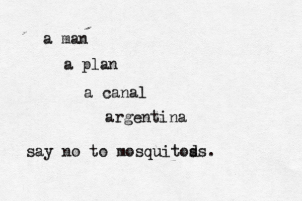 a man a plan a canal argentin say no to mosquitod ss