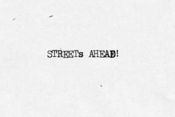 STREETs AHEAD F D