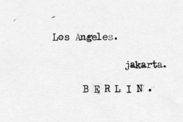 Los Angele jakarta B E R L I N .
