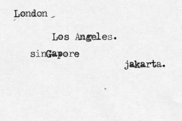 Los Angele jakarta Londo sinGapore