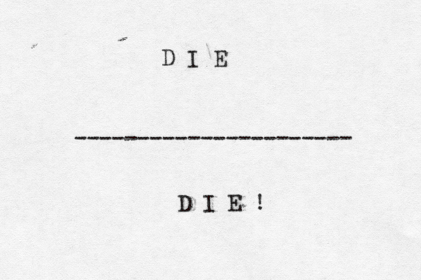 D I E ---------------------- D I E 