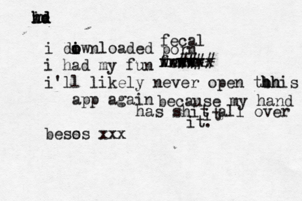 in hd hd kd we i diwnloaded o o i o i had my fun i'll likely never open tbh h hhis app again bess os x fecal porn feat wwwww ww www xxxxxx #### because my hand has shit all over it it.