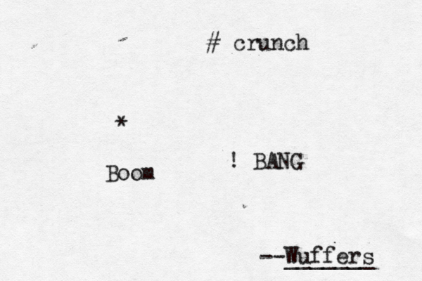 * Boom --Wuffers ______ ! BAN # crunc