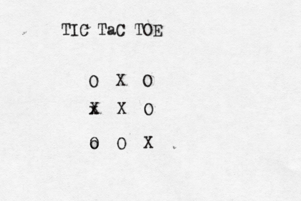 TIC TaC TOE O X O x X X O o O O 