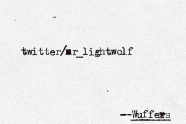 @mr_lightwolf / r e t t i w t --Wuffers _______