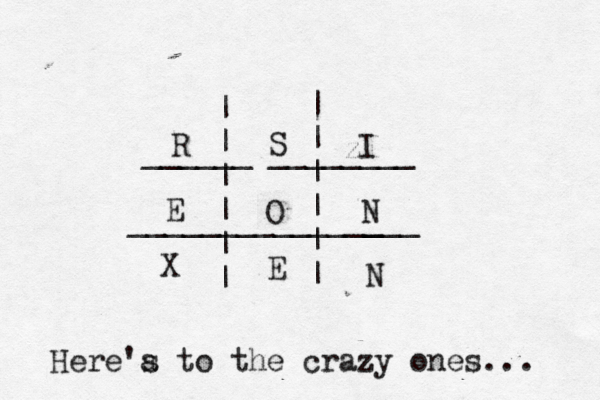 | | | | | | | | | | | | ______[___[[[[[ _____ ______________[[ __ E N E N I R S Here'a s to the crazy o nes...