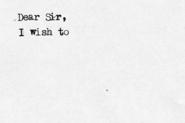 Dear Sir, I wish t