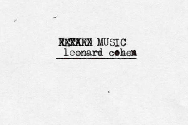 RETARD MUSIC _____________ XXXXX leonard cohe