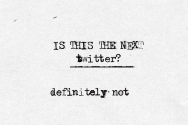 IS THIS THE NEXT ___________ r t t twitter definitely no