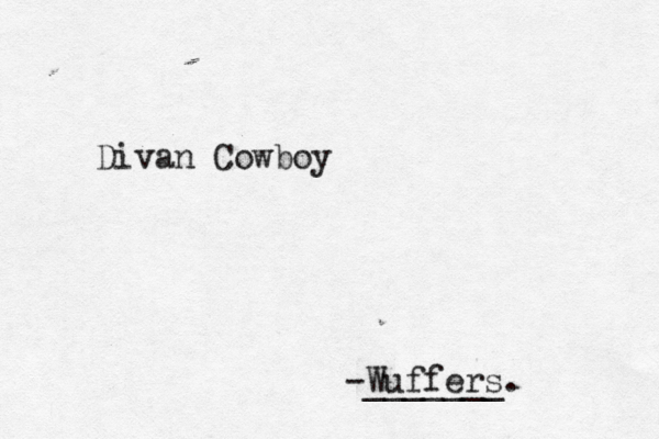 Divan Cowbo -Wuffers. _______