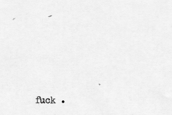 fuck . 