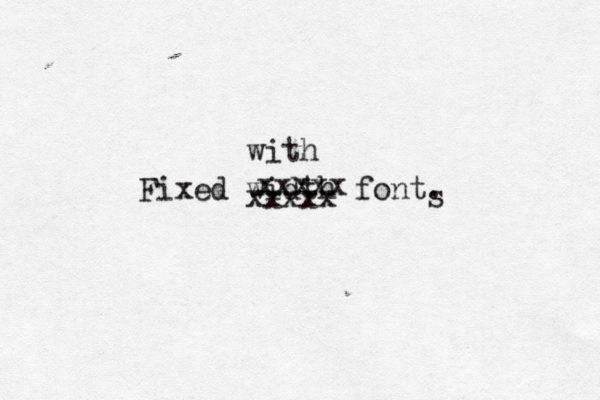 Fixed width fon xxxxx xxxxx with 