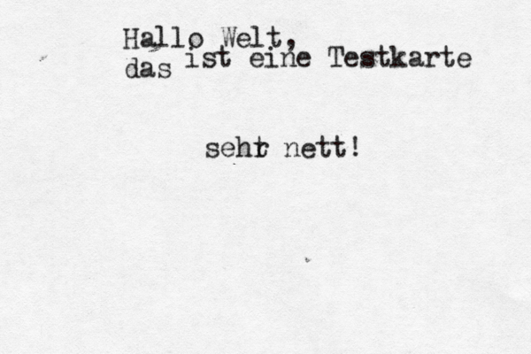 Hallo Welt, das ist eine Testkarte seht r nett