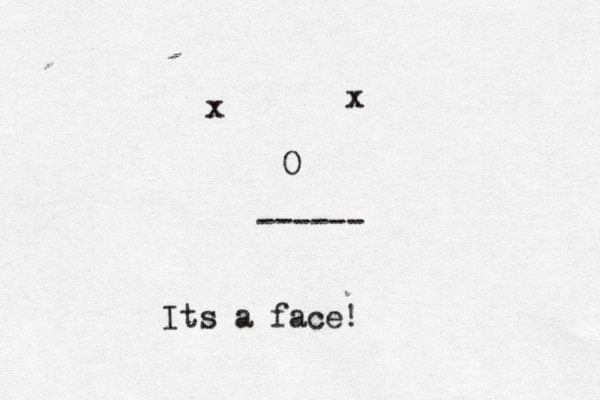 x x O ------ Its a face