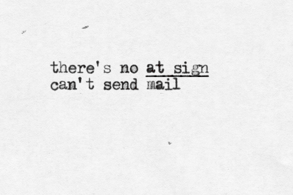 there's no at sign _______ can't send mai