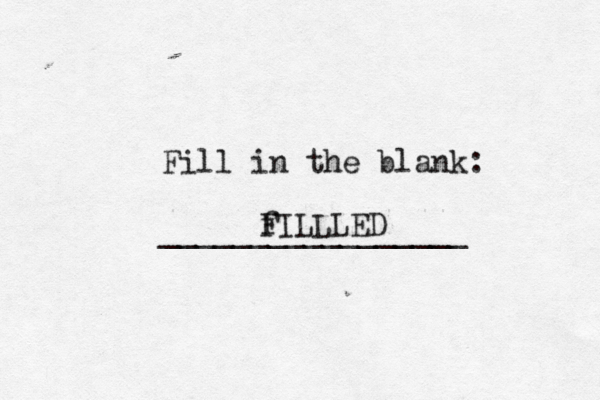 Fill in the blank: ________________ f FILLLE