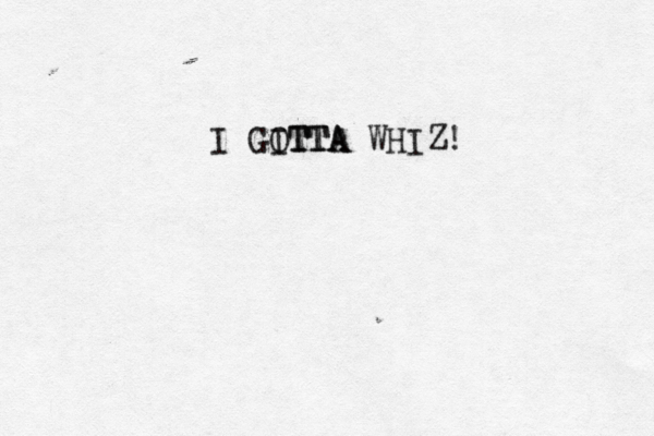 I GITTA OTTA WHIZ