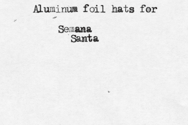 Aluminum foil hats for Semana Sant
