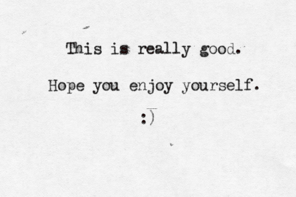 This is really good. Hope you enjoy yourself . :