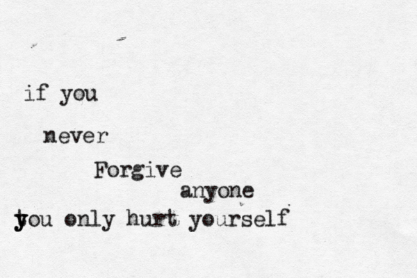 Forgi neve anyo if you tou y y y only hurt yoursel