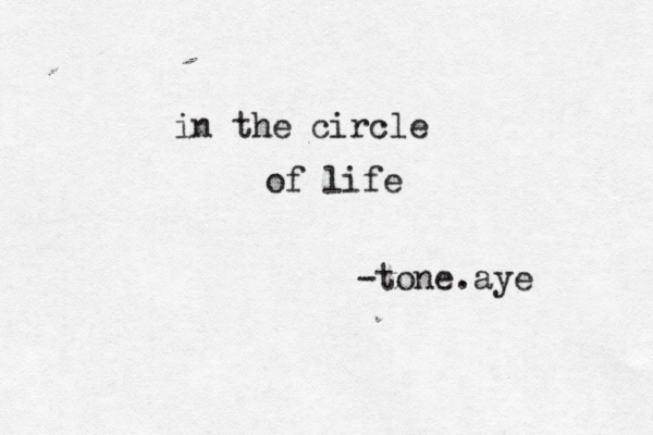 in the circle of life -tone .ay