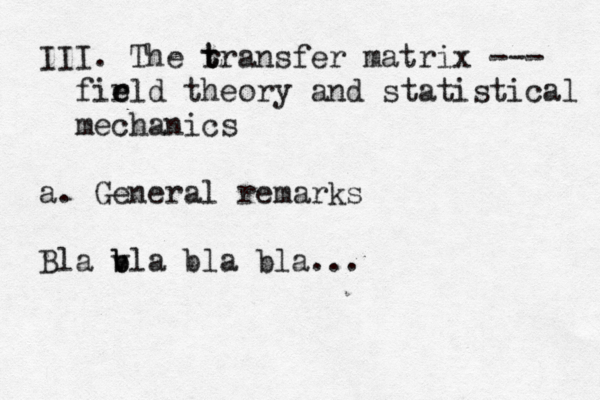 III . The r t transfer matrix --- fir e eld theory and statistical mechanics a. General remarks Bla v b bla bla bla..