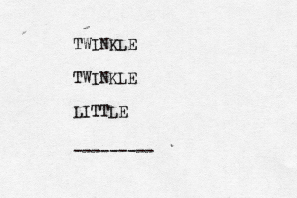TWINKLE TWINKLE LITTLE ---------