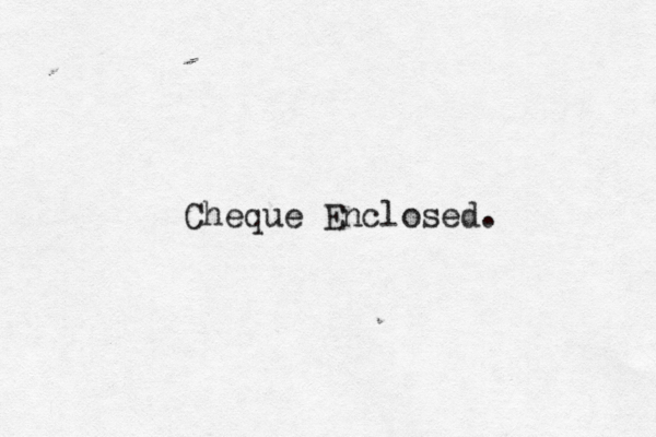 Cheque Enclosed.