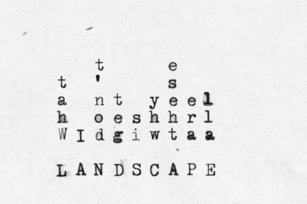 t e t ' s a n t y e e l h o e s h h r l W I d g i w t a a L A N D S C A P E