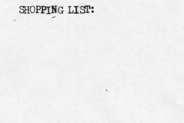 SHOPPING LIST: